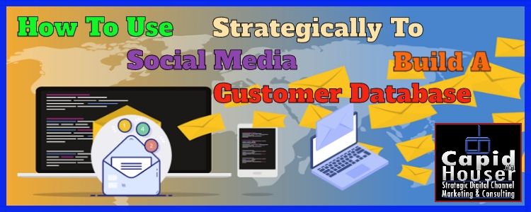 How to Use Social Media Strategically to Build a customer database