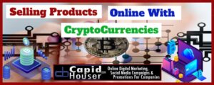 Selling Products Online With Cryptocurrencies
